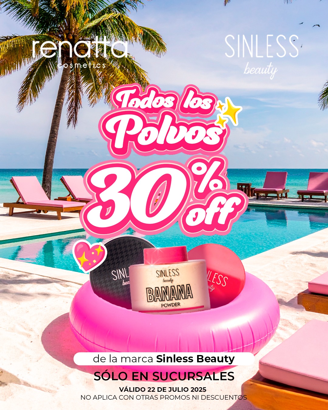 30% OFF en TODOS los Polvos de Sinless Beauty 💖
⚠️ Aplican restricciones ⚠️
✅ Únicamente válido en sucursales
✅ Válido el 22 de julio del 2025
✅ Hasta agotar existencias
✅ No válido con otras promociones y/o descuentos