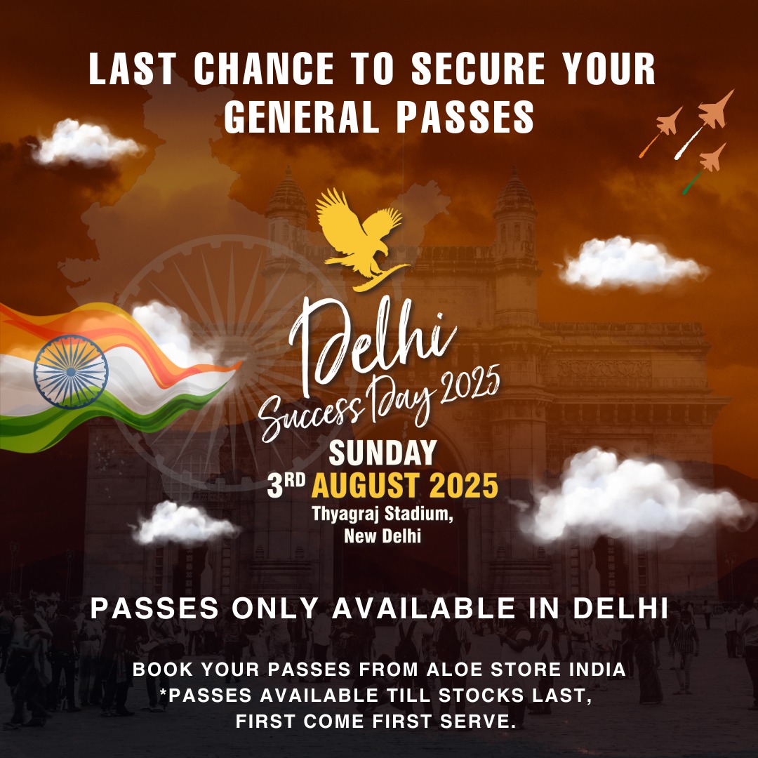 Last chance to book your General Pass for the upcoming Delhi Success Day!
Passes only available in Delhi
You can book your passes from Aloe Store India
Hurry!