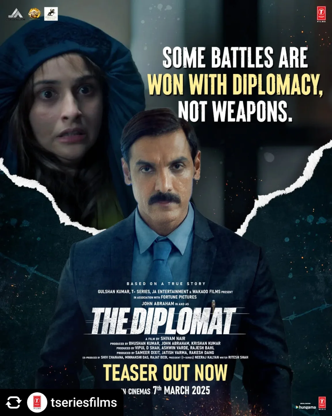 Posted @withregram • @tseriesfilms One man’s diplomacy. One mission against all odds.
#TheDiplomatTeaser out now.
Releasing worldwide on 7th March.
Makeup designer @itsrohitmahadik dada
@thejohnabraham @sadiaakhateeb #BhushanKumar #KrishanKumar @vipuldshahofficial @ashwinvarde @bahlrajesh @sameer.d.dixit @jatishvarma @shivam.nair.12 @writish1 @shivchanana @minnakshidas @neerajkalyan24 @rajatbedi24 @rakeshdang8 @revathyasha @kumudkmishra @vidhatribandi @mrfilmistaani @vishalvashishtha @manan_bhardwaj_official @tseries.official @tseriesfilms @johnabrahament @wakaoofilms @optimystixmedia @fortunepicturesllp #seetafilms @panorama_studios #TSeries