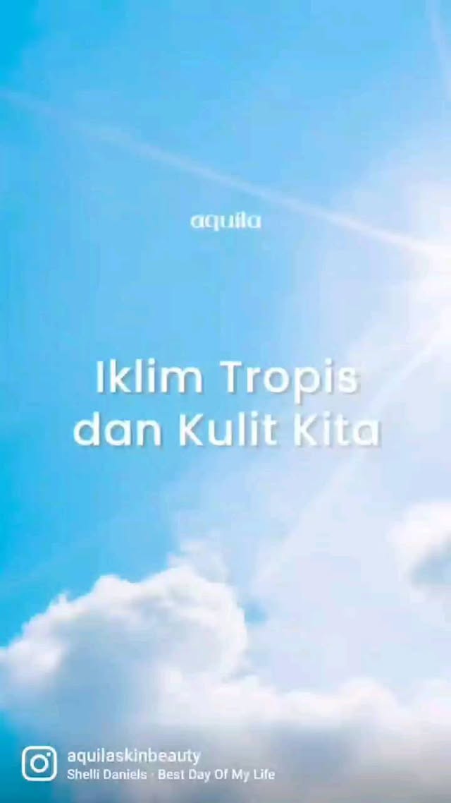 Iklim tropis dan kulit kita