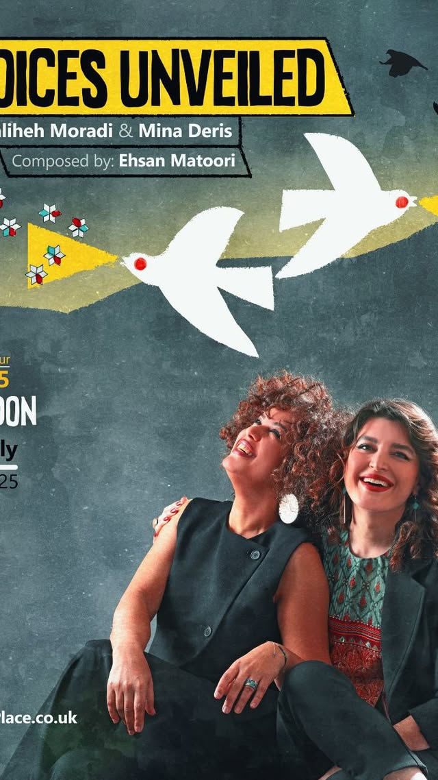 London
Art Stage and Vaak Records Proudly Present
Voices Unveiled ft. Maliheh Moradi & Mina Deris
Composed by: Ehsan Matoori
Venue: Kings Place
Date: July 11, 2025 8:00 PM
Ticket: kingsplace.co.uk
#مینا_دریس #ملیحه_مرادی #احسان_مطوری #آواز#کنسرت#آلمان#انگلیس#voicesunveiled