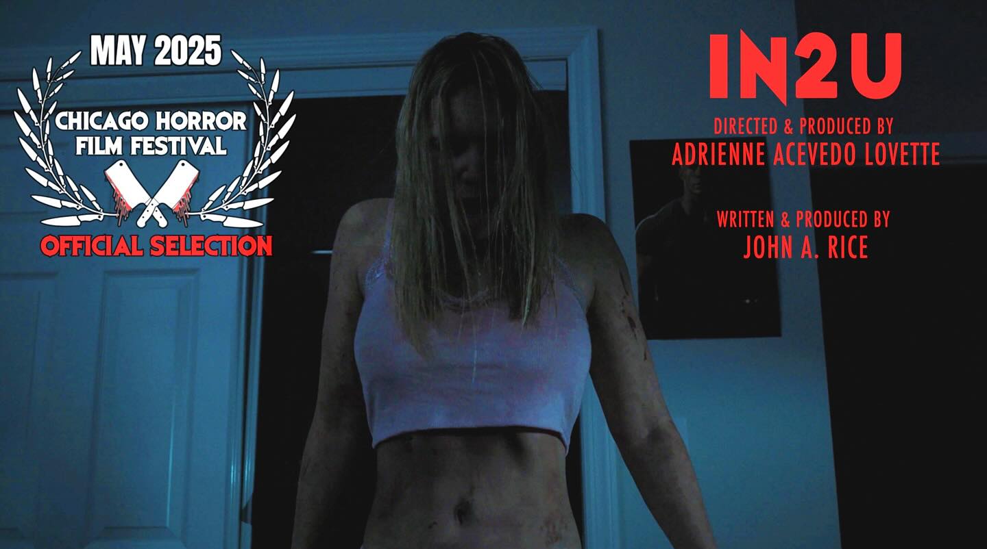 Excited to announce that our horror film IN2U is an official selection of the popular Chicago Horror Film Festival, screening at the historic Logan Theatre!
Congratulations to our amazing cast and crew!
SCREENING: 7:15p Screen 3 on Saturday, May 17th, at the Logan Theatre in Chicago.
CREW:
Director/Producer @adrienneacevedolovette
Producer/Writer @john.a.rice
Cinematographer @bryanrpaez
Gaffer @alex_orf_
Best Boy Juan Ospina
1st AC Johann Alzate
Sound Mixer Rachel Villegas
Post Sound @benlehouillier
HMU Karly Stigliano
Art Director @samrothermel
Stunts @kevmcstev
VFX Tom Bourget
Producer @elodfh
EP Margaret R. Zukor
EP @thatvoiceofeddie
Composer @andyfreeman_composer
Editor @adrienneacevedolovette & @john.a.rice
CAST:
CAM @beigebabyjesus
IN2U @drelynn_davis
MACY @_emily_mesa_
#Indiehorror #Femaledirector #femalefilmmaker #Latinadirector #Horrofilm #Indiefilm #Horror #Scarymovie #chicagohorrorfilmfestival #horrorfilms #womeninhorror #femalefilmmakers @chicagohorrorfest @thelogantheatre @voe_coqui