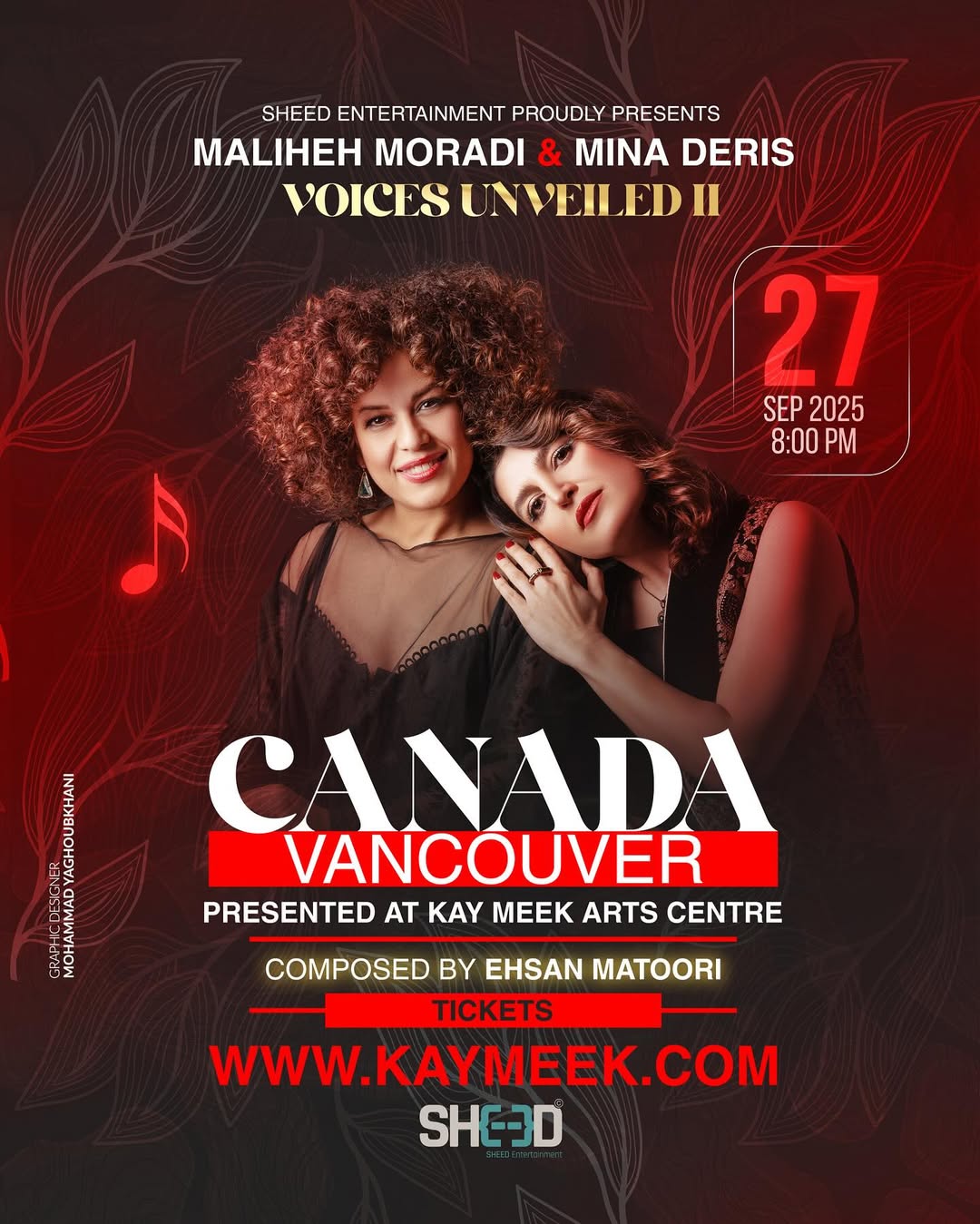 ✨ We’re coming back to Vancouver — but this time with Voices Unveiled II!
Experience the next chapter of this powerful bilingual musical journey with Maliheh Moradi & Mina Deris, composed by Ehsan Matoori.
📍 Kay Meek Arts Centre
📅 September 27, 2025 – 8:00 PM
🎟️ Early Bird 25% OFF – Available for 1 month only!
🎫 Get your tickets now at 👉 www.kaymeek.com
Let the voices rise again. 🌿
Photo by: @sahabzaribaf
Art cover by: @mohammadyaghoubkhani
#VoicesUnveiled #VancouverConcert #PersianMusic #LiveMusic #IranianWomenVoices #MalihehMoradi #MinaDeris #EhsanMatoori #KayMeek #SheedEntertainment