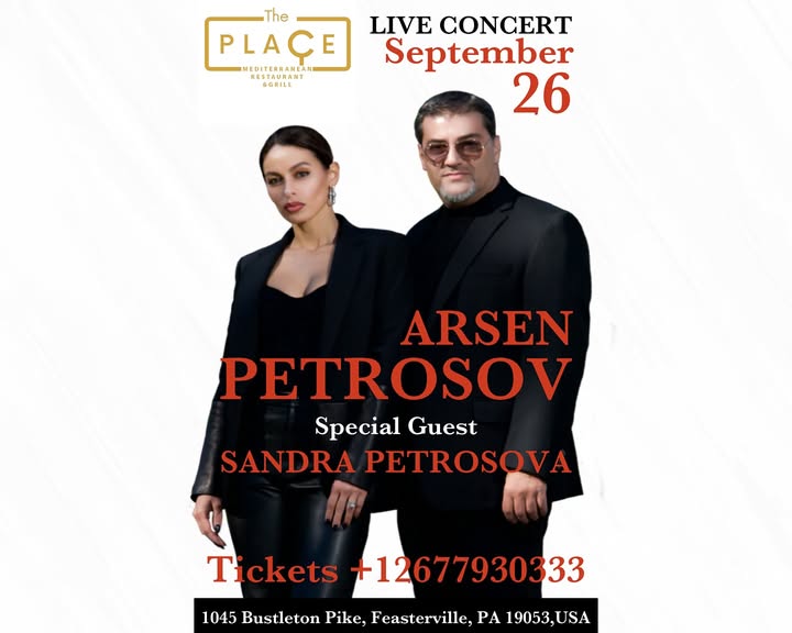 🎤 LIVE CONCERT – September 26
Get ready for an unforgettable night in Philadelphia !
✨ ARSEN PETROSOV – International Music Star
🌟 Special Guest: SANDRA PETROSOVA
📍 Venue: The Place Restaurant & Grill
📞 Tickets & Reservations: +1 (267) 793-0333
📍 Address: 1045 Bustleton Pike, Feasterville, PA 19053, USA
🍷 Enjoy Mediterranean cuisine, live music, and a vibrant atmosphere.
Seats are limited – reserve your table now!
⸻
#ArsenPetrosov #SandraPetrosova #LiveConcert2025 #FeastervilleEvents #ThePlaceRestaurant #FeastervilleNightlife #PhiladelphiaConcerts #LiveMusicUSA #MediterraneanVibes #ThePlaceFeasterville #PAEvents #ArmenianMusic #DinnerAndShow #concertnightpa 🎤 LIVE CONCERT — September 26
🔥 Впервые в Philadelphia!
Arsen Petrosov — звезда мировой эстрады
🌟 Специальный гость: Sandra Petrosova
📍 Место: The Place Restaurant & Grill
📞 Билеты по телефону: +1 (267) 793-0333
📍 Адрес: 1045 Bustleton Pike, Feasterville, PA 19053, USA
🥂 Ужин, живая музыка и незабываемая атмосфера!
Бронируйте столики заранее — количество мест ограничено!