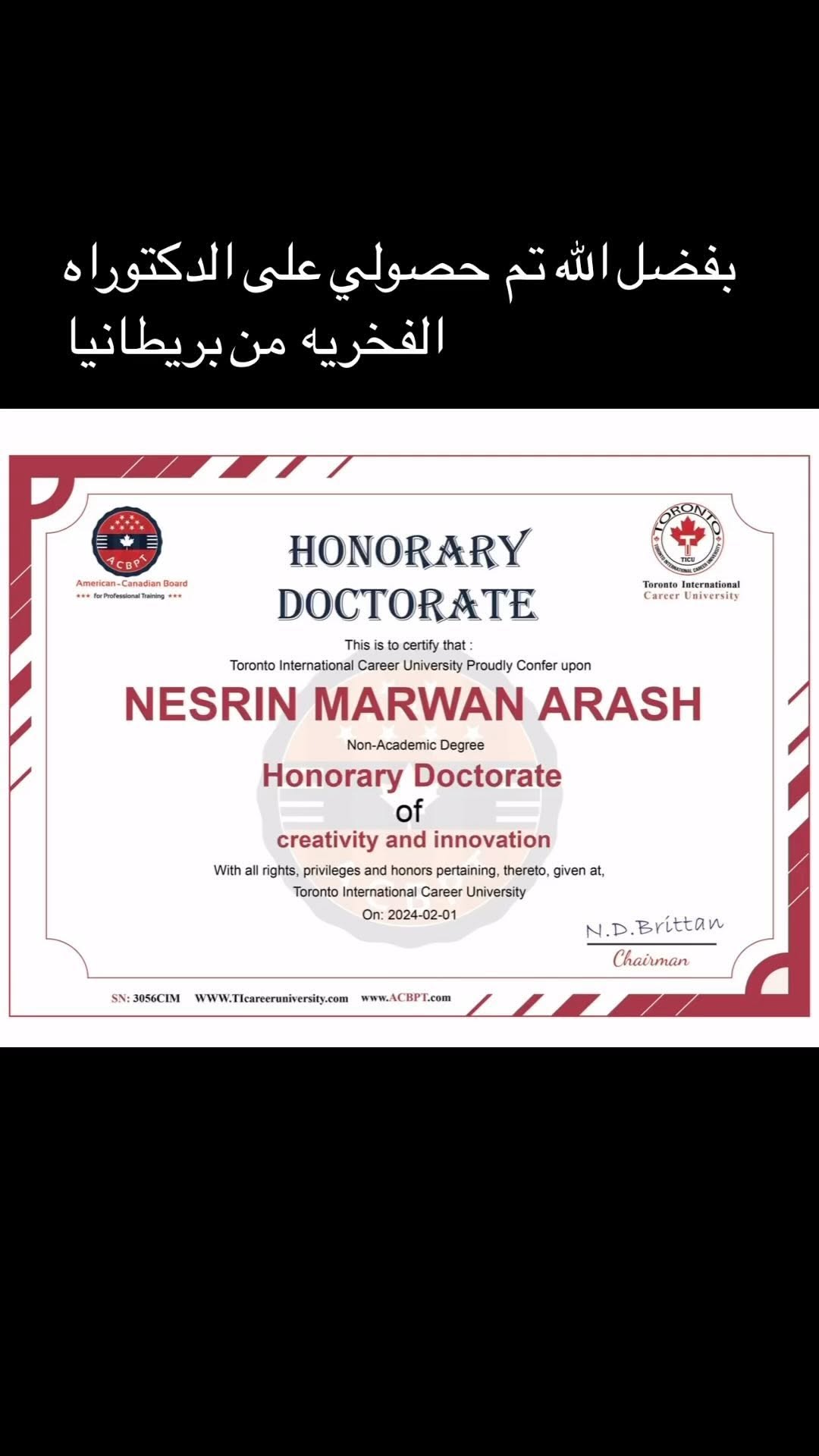 بعد رحلة مهنية ممتدة لأكثر من عقدين في عالم التجميل والعناية بالشعر، أُكللت مسيرتي بالحصول على الدكتوراه الفخرية من جامعة كوماندوز الأمريكية والبورد الأمريكي الكندي، وكذلك دكتوراه الشرف في الإبداع والابتكار من جامعة تورنتو الدولية في بريطانيا. إنه لشرف عظيم وإنجاز يضاف إلى مسيرتي العملية، ولا يسعني إلا أن أعبر عن عميق شكري وتقديري لكم جميعاً، فكل خطوة نجاح في حياتي تحمل بصمة دعمكم وتشجيعكم.
After a professional journey spanning over two decades in the beauty and hair care industry, my career has been crowned with an honorary doctorate from the Commandos American University and the American Canadian Board, as well as an honorary doctorate in Creativity and Innovation from the International University of Toronto in Britain. It's a tremendous honour and a milestone that adds to my professional journey, and I can't express enough gratitude to all of you. Every step of success in my life carries the mark of your support and encouragement.