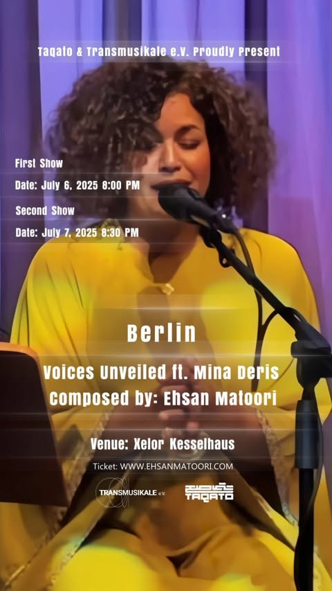 ✨ Voices Unveiled – A sonic journey of resistance and resilience
🗓️ July 6 & 7, 2025
📍 Xelor Kesselhaus, Berlin
🎟️ Limited capacity – get your tickets now
Powerful voices meet evocative instrumentation in this rare two-night performance featuring:
🎙️ @maliheh__moradi & @minaderismusic
🎼 Composed by @ehsan_matoori
🎻 With @jonjonez, @yahyaaalkhansa, @faarjam.saidi & @uygurvural_cello_official
From classical Persian roots to contemporary soundscapes, Voices Unveiled breaks silence through music – telling stories of identity, displacement, longing, exile, and strength.
A delicate yet imapctful weaving of voice, poetry, and tradition in transition.
#VoicesUnveiled #Taqato #XelorKesselhaus #PersianMusic #DiasporaSounds #BerlinConcerts #ContemporaryClassical #WomenInMusic #IranianVoices #LiveInBerlin
✨ آواهای خروشان
📅 ۶ و ۷ ژوئیه ۲۰۲۵
📍 Xelor Kesselhaus، برلین
🎟️ ظرفیت محدود
صداهایی قدرتمند در کنار آنسامبلی تاثیرگذار در این اجرای نادر دو شبه:
🎙️ @maliheh__moradi و @minaderismusic
🎼 آهنگسازی توسط @ehsan_matoori
🎻 با همراهی @jonjonez، @yahyaaalkhansa، @faarjam.saidi و @uygurvural_cello_official
از موسیقی کلاسیک ایرانی تا فضاهای صوتی معاصر، Voices Unveiled با موسیقی سکوت را میشکند – و روایتهایی از هویت، جابهجایی، دلتنگی، تبعید و مقاومت را بازگو میکند. بافتی ظریف از صدا، شعر و موسیقی.
#VoicesUnveiled #برلین #موسیقی_ایرانی #موسیقی_کلاسیک_معاصر #موسیقی_تبعید #زنان_در_موسیقی #اجرای_زنده #تجربه_صوتی