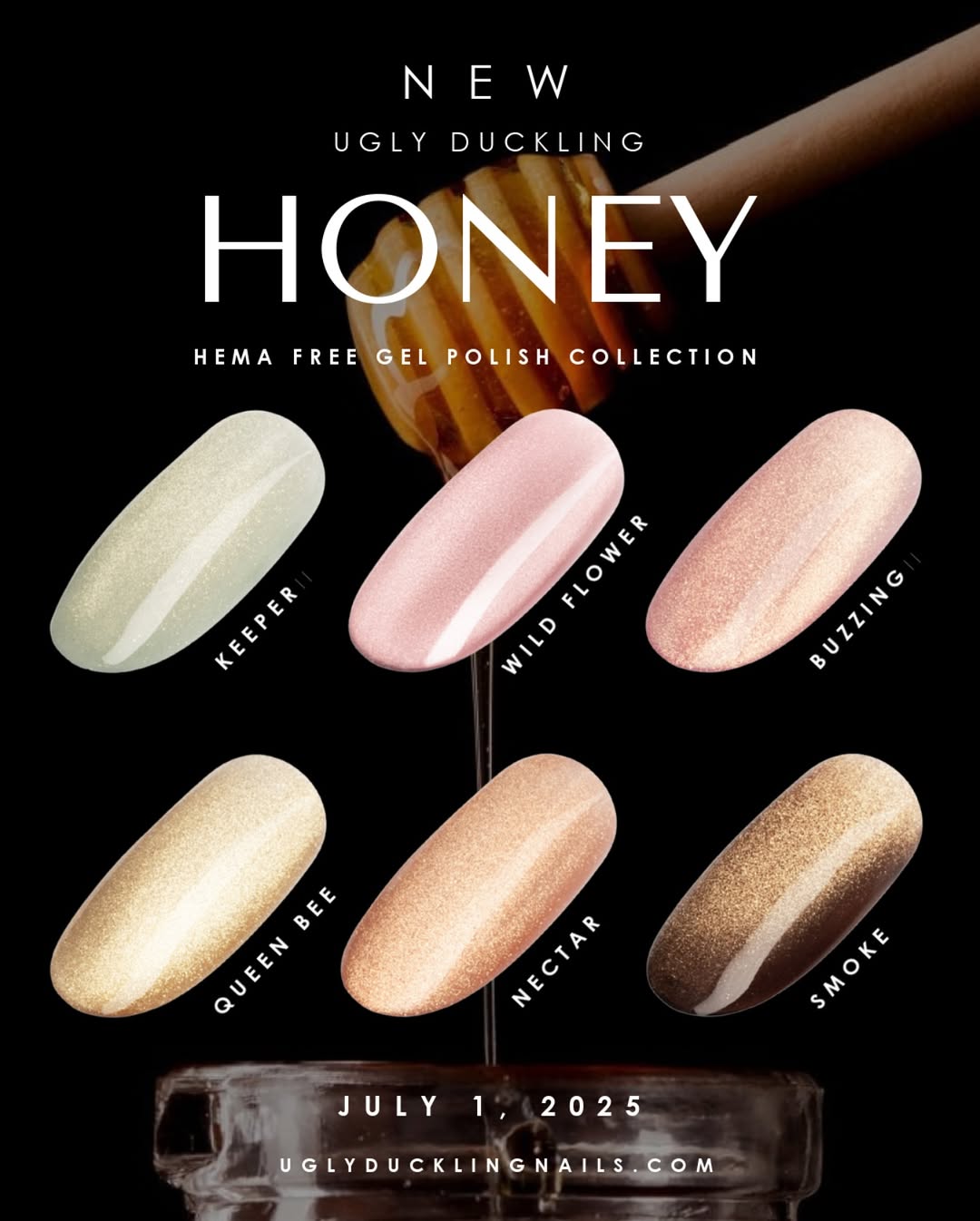 🐝𝓑𝓤𝓩𝓩-𝓦𝓞𝓡𝓣𝓗𝓨 𝓓𝓡𝓞𝓟!
The 𝓗𝓸𝓷𝓮𝔂 𝓒𝓸𝓵𝓵𝓮𝓬𝓽𝓲𝓸𝓷 lands 𝙅𝙪𝙡𝙮 1𝙨𝙩! 💥
✨ 6 𝓶𝓪𝓰𝓷𝓮𝓽𝓲𝓬 𝓼𝓱𝓪𝓭𝓮𝓼 𝓽𝓱𝓪𝓽 𝓼𝓱𝓲𝓶𝓶𝓮𝓻, 𝓼𝓱𝓲𝓯𝓽 & 𝓼𝓽𝓾𝓷! ✨
💛 Which one’s your fave:
🌼 Keeper
🌸 Wild Flower
🐝 Buzzing
👑 Queen Bee
🍯 Nectar
🌫 Smoke?
👇🏼 Tell us in the comments — we’re buzzing to know!
#HoneyCatEye #UglyDucklingNails #NewDropAlert #BuzzWorthyNails #CatEyeMagic #NailTechGoals #MagneticMani #ShimmerAndSlay #NailAddictVibes