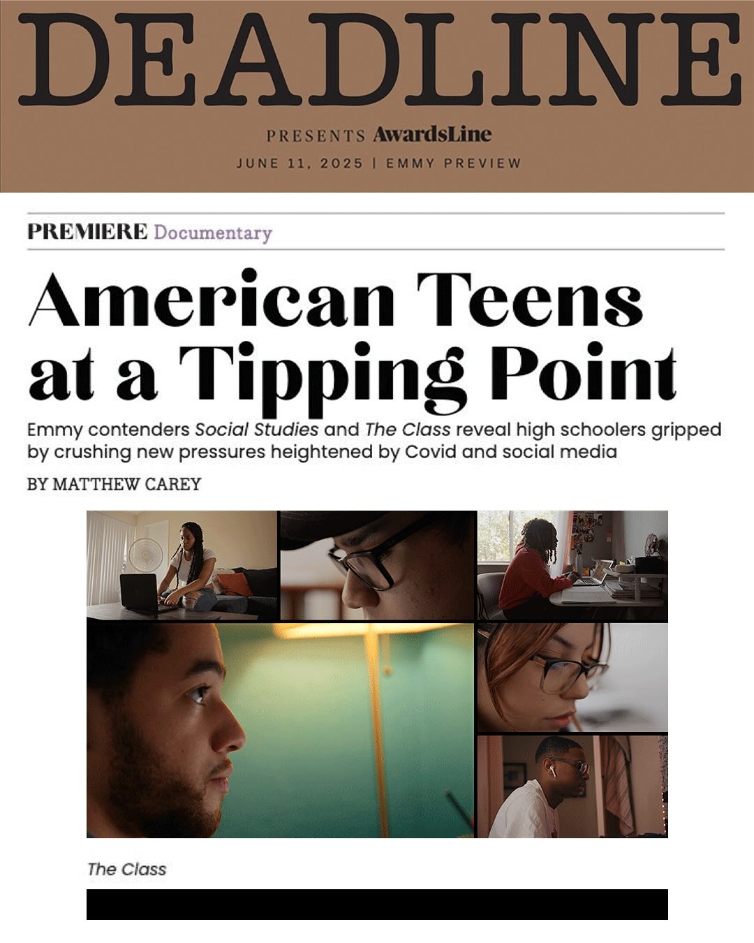 We’re honored to share that The Class is officially featured as an #Emmy contender in Deadline’s Emmy Preview print issue!
Thanks to Matthew Carey for this thoughtful piece spotlighting the show, Mr. Cam, and the College Advising Corps that has been a lifeline of support to high school students like those at Deer Valley High.
Gratitude to our Executive Producers Daveed Diggs and Nicole Hurd for helping us bring this story to the masses.
All episodes streaming now on PBS.org and the PBS app.
#TheClassPBS #Emmys2025 #EmmyContender #ForYourEmmyConsideration #PublicMediaMatters #ProtectMyPublicMedia #PBS #Documentary