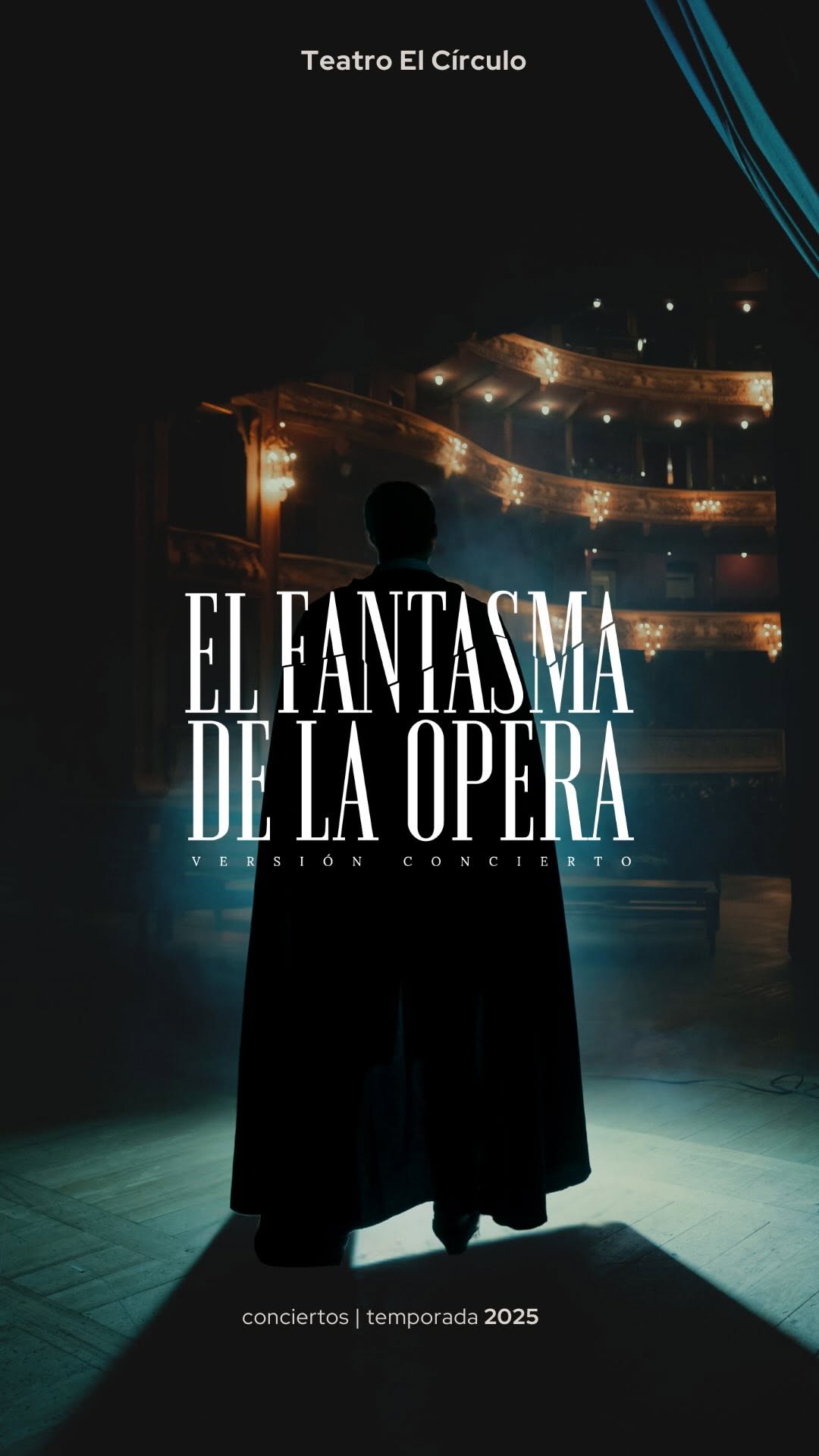 EL FANTASMA DE LA ÓPERA
Junio
viernes 27 - 20:00 h | Abono
sábado 28 - 20:00 h
domingo 29 - 19:00 h | Función extraordinaria
Un enigmático espectro aterroriza la Ópera de París mientras se enamora de la talentosa soprano Christine. Su amor obsesivo y los oscuros secretos que guarda desencadenan un drama apasionante y trágico en los subterráneos del teatro. Esta producción es en versión concierto.
🎟Entradas a la venta en boleterías del teatro (Laprida nº1235 - Rosario) o por la web www.teatroelcirculo.com. Horarios: lunes a viernes de 10 a 13 h y de 16 a 20 h - sábados de 10 a 12.30 h - domingos y feriados cerrado.
#TeatroElCirculo #Rosario #Temporada2025