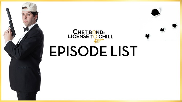 Chet Bond: License to Chill
One pilot broken up into 4 mini parts, all dropping this Friday for a limited time on YouTube.
Can’t wait for you all to see this one!