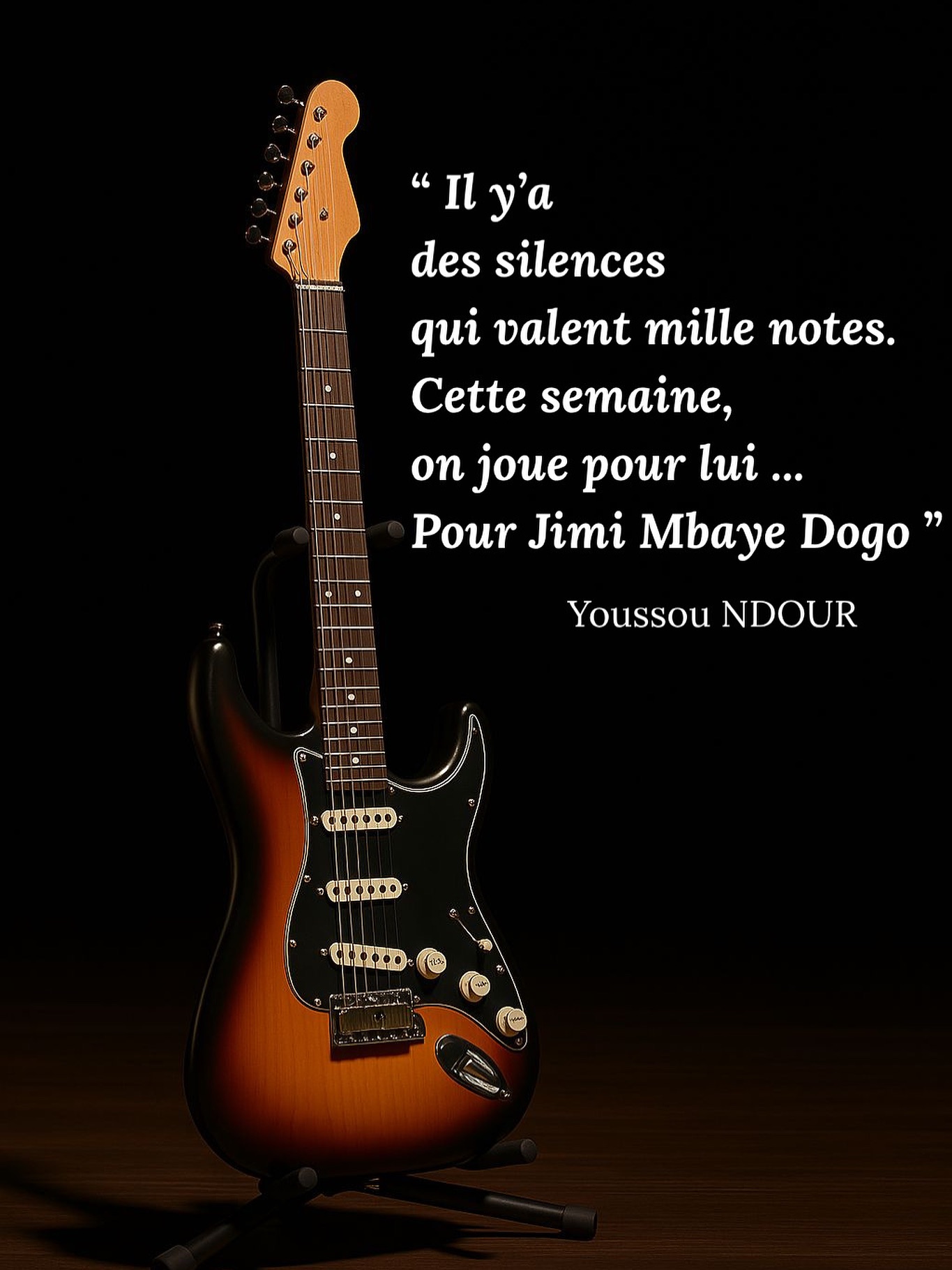 Il y’a des silences qui valent mille notes.
Cette semaine, on joue pour lui. Pour Jimi Mbaye Dogo”
#JimiPourToujours. #HommageJimiMbaye
HommageJimmyMbayeDogo #YoussouNdour. #SuperEtoile
#GuitareVivante