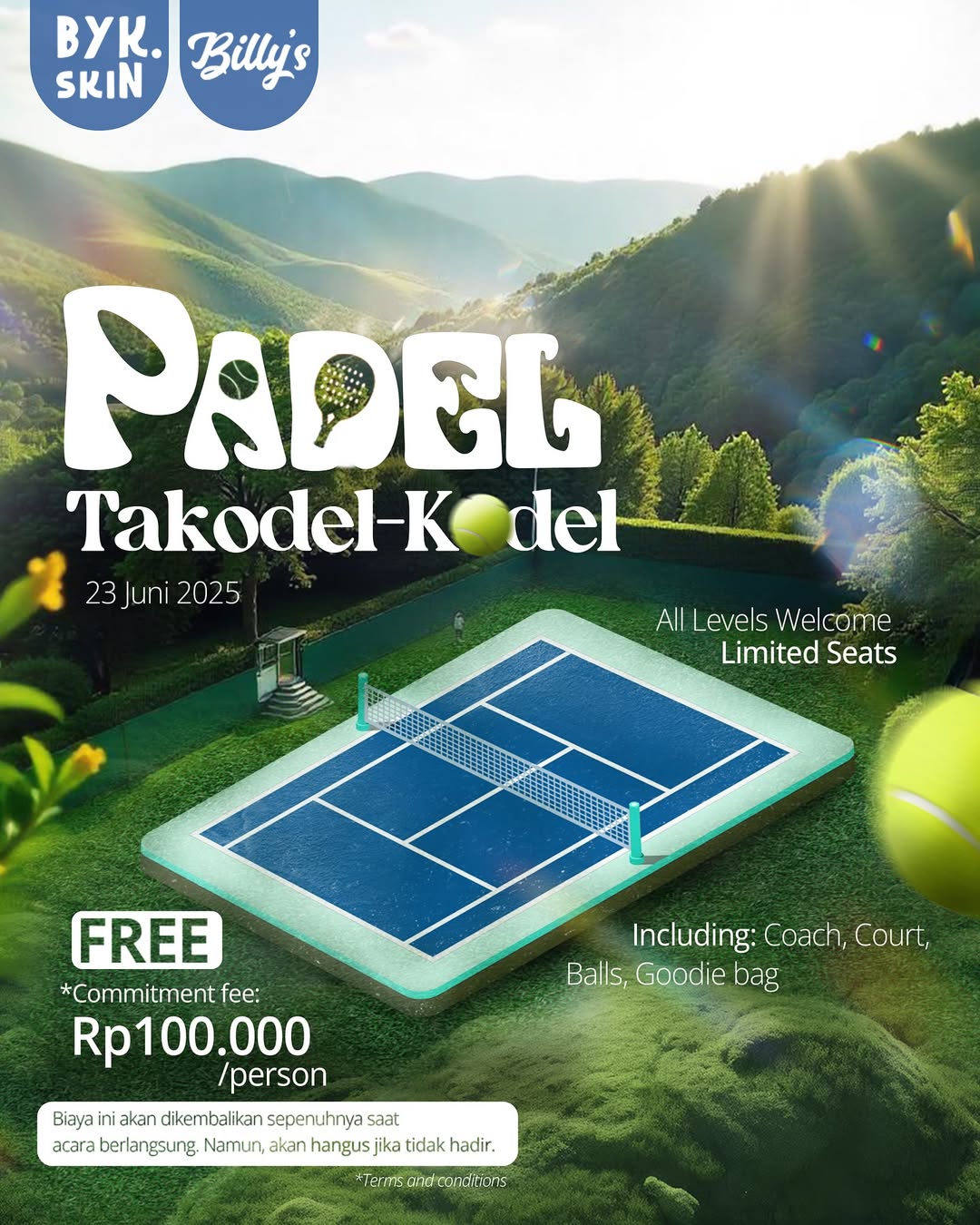 Padel Takodel-Kodel 🎾
Yuk ikutan seru-seruan coaching & main padel bareng kita! GRATIS!
Bukan cuma olahraga, tapi juga bisa dapetin temen baru + special gift dari kita! 🤠🫵🏼
📅 23 Juni 2025
⏰ 16.00 - 18.00
💸 FREE! *Cuma bayar commitment fee 100k (Uangnya balik kalau kamu dateng!)
✨ Include: Racket, Coach, Court, Balls & Goodie Bag!
Daftarnya langsung di Reclub app -> cari “Billy’s” yaa! Atau bisa melalui link ini https://reclub.co/m/N6HTNA
See you on court 🎾