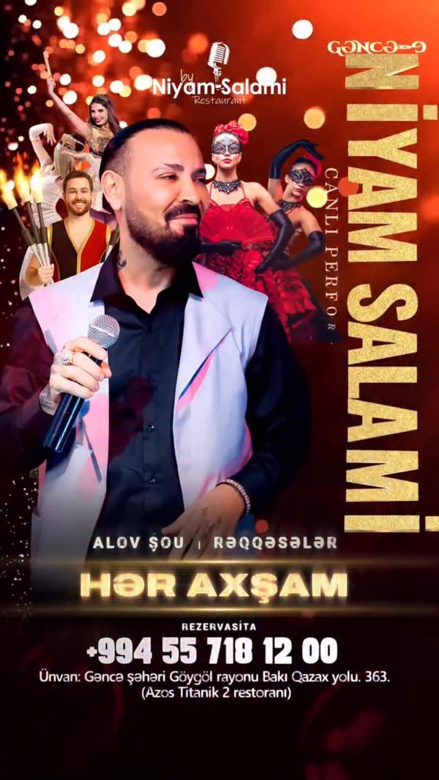 🎤 Gəncə, mən artıq buradayam!
1 iyundan etibarən #HərAxşam By Niyam Salami restoranında canlı performansla qarşınızdayam!
Sizi əsl musiqi ziyafətinə dəvət edirəm! 🎶
💃 Rəqslər, 🔥 alov şou və ən əsası – unudulmaz əhval-ruhiyyə sizi gözləyir!
Gəlin, birlikdə yaya rəng qataq! ☀️
📍 Ünvan: Gəncə şəhəri, Göygöl rayonu, Bakı-Qazax yolu 363
(Azos Titanik 2 restoranı)
📞 Rezervasiya: +994 55 718 12 00