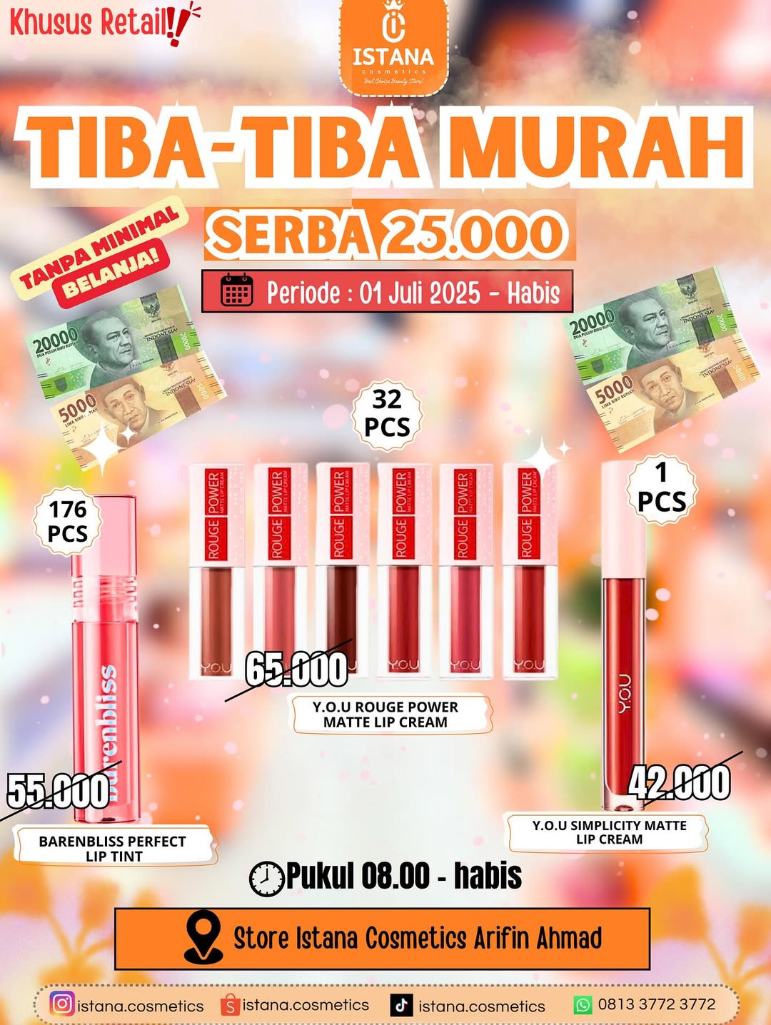Halo Beautiess !! Masih ada PROMO nih buat kamu yang belanja Ke Store 🧡🥰
.
✨TIBA-TIBA MURAH SERBA 25.000✨
👉 Semua Product HEBE Serba 25.000 (produknya sesuai postingan diatas ya)
👉 Hanya product berlabel
👉 Satu Orang boleh Banyak Product
👉 Stok Terbatas hingga Habis
👉 Hanya Khusus Retail
👉 Berlaku di Store Arifin Ahmad
.
Ayoo belanja di Istana Cosmetics
📍LOKASI 1 : Jalan Air Dingin - Bukit Raya
📍LOKASI 2 : Jalan Kualu / Suka Karya - Panam
📍LOKASI 3 : Jalan Arifin Ahmad no 88 - Marpoyan
📦 SHOPEE : istana.cosmetics (gratis ongkir)