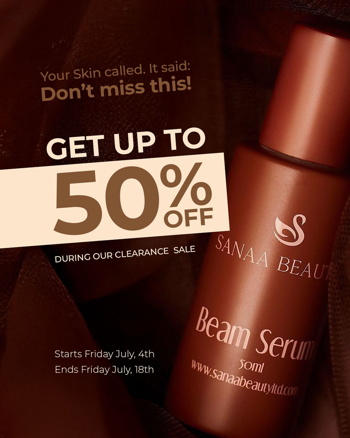 Don’t miss Sanaa Beauty’s BIGGEST clearance sale yet!
✨ Enjoy up to 50% OFF your faves, including our best-selling Beam Serum.
🗓 Starts: Friday, July 4th
🛑 Ends: Friday, July 18th
Glow smarter, shop faster 👉 @sanaabeautyltd
#SanaaBeauty #SkincareSale #BeamSerum #GlowingSkin #ClearanceMadness