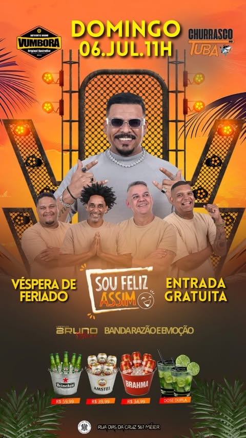 🌞 DOMINGO É DIA DE SER FELIZ NO MÉIER!
A festa “Sou Feliz Assim” já fez história no Méier... e agora ESTÁ DE VOLTA!
E o retorno não poderia ser em outro lugar: VUMBORABAR, o point mais animado da Zona Norte! 🎉
🗓 Domingo | 06 de Julho | 11h
🎤 Shows com Bruno Max e a banda Razão e Emoção
🥩 Churrasco do Tuba
🍹 Dose dupla nos drinks
🎉 Entrada totalmente gratuita
🌴 Véspera de feriado – ou seja, o rolê vai até tarde! 😎
📍 Rua Dias da Cruz, 561 – Méier (Anexo ao Sport Club Mackenzie)
Marca os amigos e garante teu lugar, porque essa é daquelas festas que a gente vive, curte e lembra com sorriso no rosto.
#SouFelizAssim #VumboraSerFeliz #VumboraBar #MeierRJ #PagodeNoMéier #ChurrascoDoTuba