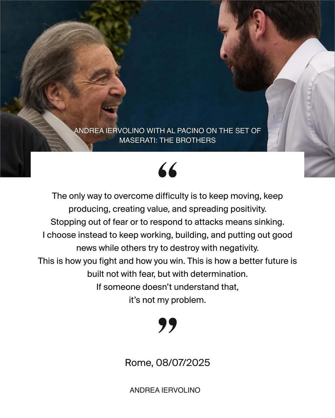 “The only way to overcome difficulty is to keep moving, keep producing, creating value, and spreading positivity.
Stopping out of fear or to respond to attacks means sinking.
I choose instead to keep working, building, and putting out good news while others try to destroy with negativity.
This is how you fight and how you win. This is how a better future is built not with fear, but with determination.
If someone doesn’t understand that, it’s not my problem.”