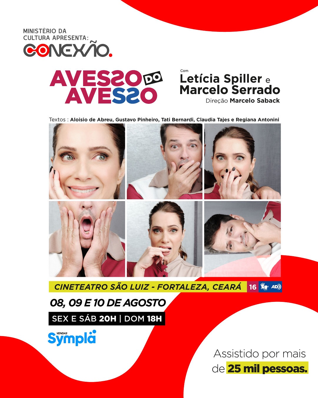 🎭✨ O Conexão acaba de aterrissar em Fortaleza e já chega em grande estilo: trazendo ao Ceará o espetáculo Avesso do Avesso, com Letícia Spiller e Marcelo Serrado!
🤩 O palco do @cineteatrosaoluiz vai receber essa comédia vibrante e ácida sobre os relacionamentos modernos, que celebra os 35 anos de amizade e parceria artística da dupla. Prepare-se para muitas risadas, reflexões e encontros inesperados, dos dilemas amorosos ao swing, passando até por uma sala de transplante cardíaco.
O Conexão é uma das maiores plataformas de circulação e fomento às artes cênicas no Ceará. Realizado pelo @institutosiaracultural e pela @101producoes, o projeto conecta espetáculos de alta qualidade a públicos diversos, fortalece a cadeia produtiva local e promove ações formativas, como oficinas e debates. Tudo isso com o compromisso de democratizar o acesso à cultura e impulsionar talentos de todas as gerações. ❤️
Este projeto tem incentivo do Ministério da Cultura, por meio da Lei de Incentivo à Cultura, e reforça o nosso propósito de transformar a cena cultural com inclusão, excelência e impacto social.
🗓️ 8, 9 e 10 de agosto
⏰ Sexta e sábado, às 20h | Domingo, às 19h
👥 Classificação: 16 anos
📍 Cineteatro São Luiz
🧏♂️👂 Acessível em Libras e audiodescrição!
🎟️ Garanta seu ingresso pela @sympla ou no link da bio.
Siga o Conexão para ficar por dentro de tudo e venha viver essa experiência única com a gente! 💫
#comédiaavessodoavesso #AvessoDoAvesso #101producoes #institutosiaráctural #Conexão