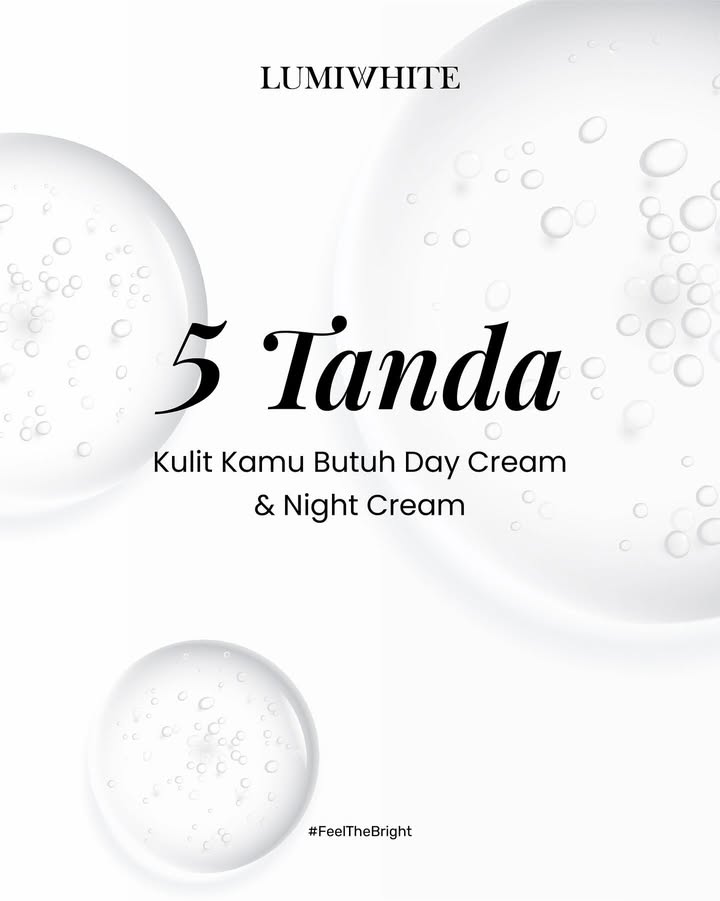5 Tanda Kulit Kamu Butuh Day Cream & Night Cream! 🌞🌙
Saatnya beri nutrisi lengkap untuk kulitmu, siang dan malam! 💧✨
Kulit terasa kering, kusam, muncul garis halus,tekstur nggak merata, atau makin sensitif? Itu tandanya kulitmu butuh perawatan ekstra dari Day Cream & Night Cream yang tepat!
Rawat pagi & malam biar kulit tetap lembap, halus, dan glowing setiap hari ✨💖
Nggak cukup cuma cuci muka—lengkapi skincare-mu sekarang juga! 🧴💫
#FeelTheBright #LumiwhiteSkincare #SkincareLokal