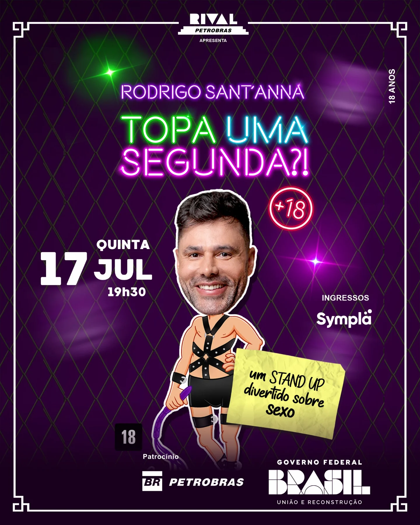 É HOJE!!! ÚLTIMOS INGRESSOS!!!
RODRIGO SANT’ANNA EM “TOPA UMA SEGUNDA?!”
O ator e humorista Rodrigo Sant’anna promete arrancar gargalhadas do público do Teatro Rival Petrobras no dia 17 de julho, com o espetáculo “Topa uma segunda?!”. O texto é do próprio Rodrigo; e a produção, de Claudio Tizo.
É bem verdade que a ideia do amor romântico atravessou gerações, mas uma chave virou e o sexo livre vem ganhando protagonismo nas relações afetivas. Parece que o prazer venceu em uma sociedade que pregou por muito tempo: sexo somente depois do casamento! Essa máxima ficou ultrapassada e hoje os aplicativos de relacionamentos permitem transar sem nem pensar em casar-se. Ser legal, uma boa pessoa, bem-nascido, nada disso importa quando se fala de química na cama. Porém, mesmo sendo o assunto campeão das mesas de bar e das rodas de amigos, tudo que envolve a palavra “sexo” ainda resguarda um certo tabu. “Topa uma segunda?!’’ aborda divertidamente a temática. Afinal o que viemos fazer aqui, se não gozar a vida?
Você pode comprar seu ingresso na bilheteria do teatro a partir das 16h ou na plataforma Sympla (link na bio). Mas é bom correr porque restam pouquíssimos ingressos.
#rodrigosantanna #humor #teatrorivalpetrobras #teatrorival #resistenciaculturalnorival #diversaorj #showsrj #PetrobrasCultural #culturagovbr @petrobras @minc