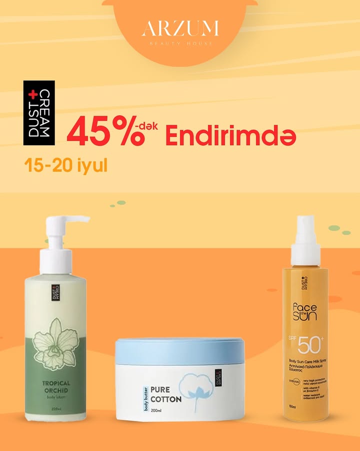 🌞 Yayın sevilən brendi Dust+Cream məhsullarında 45%-dək endirim başladı!
🧴 Bədən losyonları, günəş qoruyucuları və daha nələr nələr!
💛 15-20 iyul tarixlərində yalnız Arzum Beauty House-da!
Təmiz, ətirli və baxımlı dəri üçün fürsəti qaçırma!
🛍 Stoklarla məhduddur.