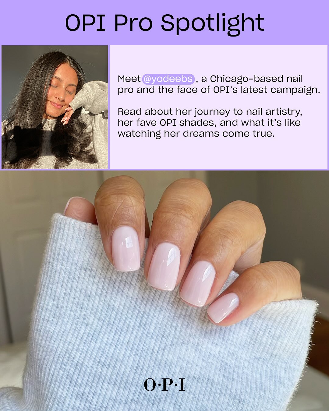 Some call her the Nara Smith of nails. We just call her Adeeba. 💁♀️ Welcome to the world of @yodeebs. This Chicago-based nail pro built her following with friendly, approachable nail tutorials, and now finds herself as the face of OPI’s latest global campaign (nbd!!).
She shares her journey to nail artistry, her fave OPI shades, and what it’s like watching her dreams come true. Link in bio to read the full interview. ⬆️