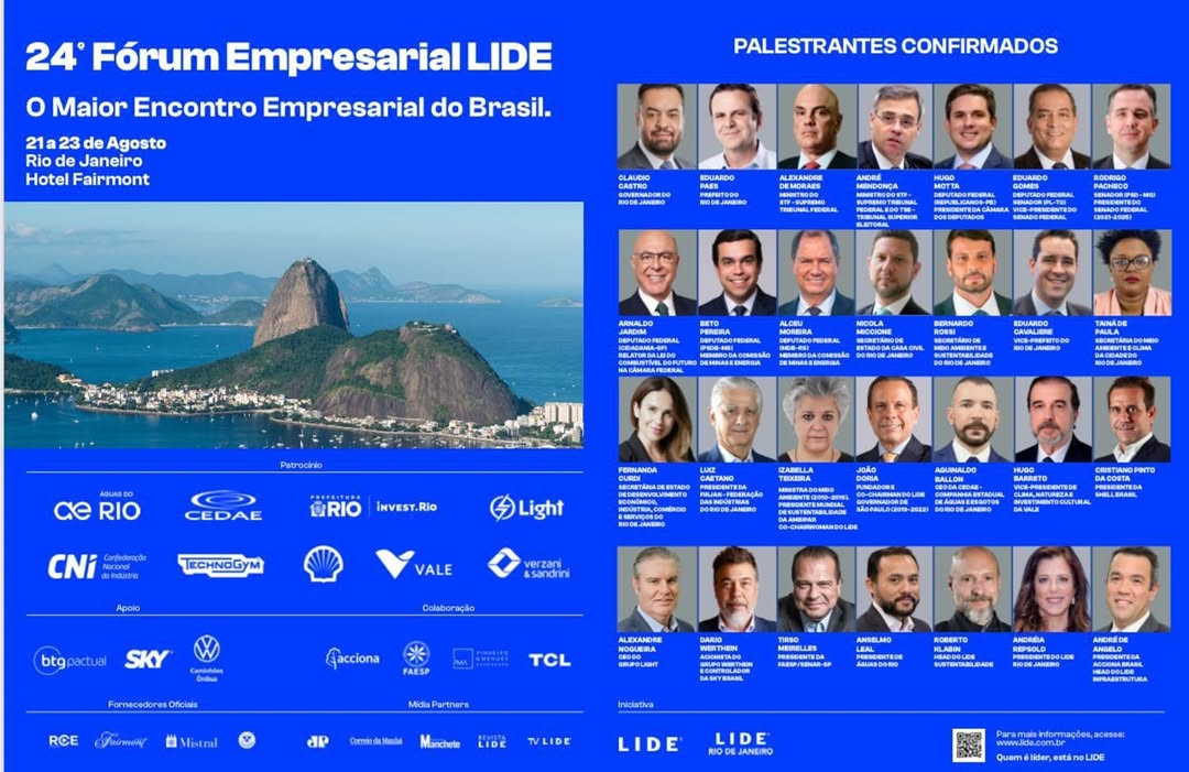 O LIDE vai promover, de 21 a 23 de agosto, no Hotel Fairmont, no Rio de Janeiro, a 24ª edição do Fórum Empresarial, o maior encontro de empresários do país.
Lideranças públicas e privadas, vão debater caminhos para o desenvolvimento econômico e social do Brasil. E as novas estratégias do país diante da ameaça do tarifaço de Donald Trump. Uma oportunidade única, de relacionamento, intercâmbio de ideias e geração de valores, na construção de um futuro melhor para o Brasil. 🇧🇷