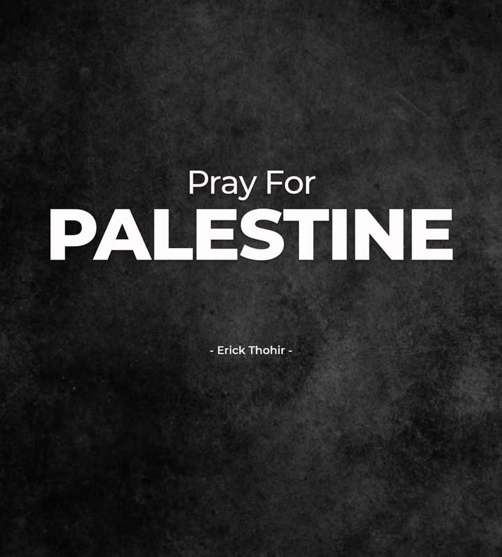 Pray for Palestina
#prayforpalestine #erickthohir
@erickthohir