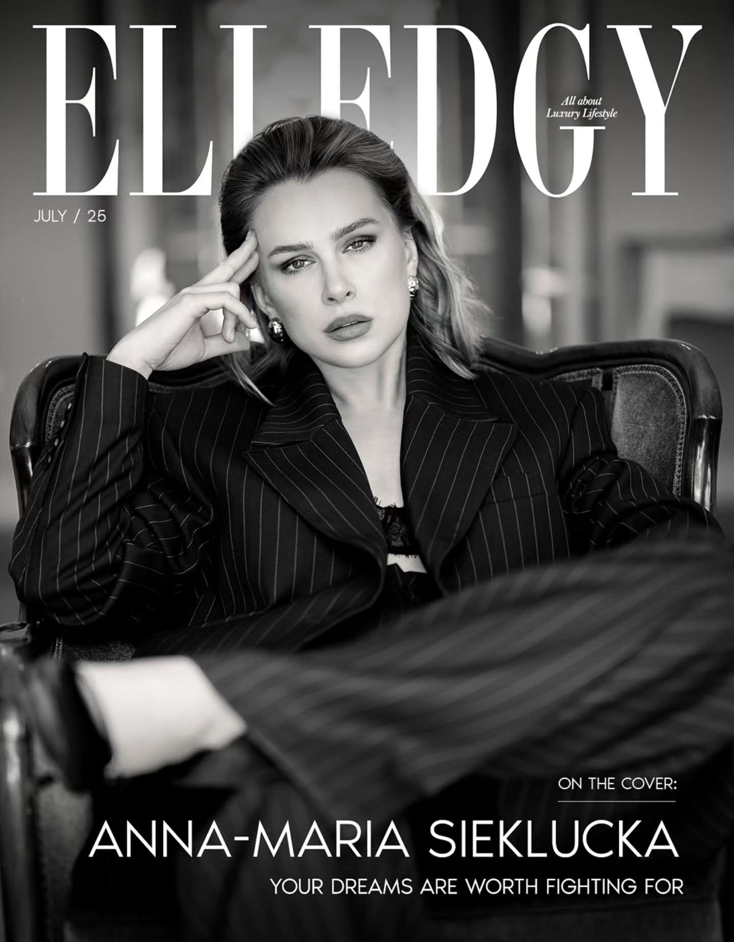 YOUR DREAMS ARE WORTH FIGHTING FOR
Meet our July cover star: Anna-Maria Sieklucka — a woman of strength, depth, and striking elegance.
In this exclusive feature, she shares her personal evolution:
from global recognition to grounding
from fame to freedom
from expectation to authenticity
She first captivated the world as Laura in 365 Days, one of Netflix’s most-watched films ever. Now, she’s ready to tell her real story.
Cover Credits
@anna_maria.sieklucka
Location: @palac_zdunowo
Photographer: @troyan_photo_
Hair: @darnoskova
Makeup: @marinaa_rooman
Stylist: @dariinkvv
Photoshoot Coordinator & Videographer: @kristiivanova
Concept, Production & Editorial Direction: @kristina.mezhynskaya
#ELLEDGYWomen #ELLEDGYCover #AnnaMariaSieklucka #LuxuryMagazine #NetflixStar #365Days #womenpower #womenempowerment #psiloveyou #womenpower
